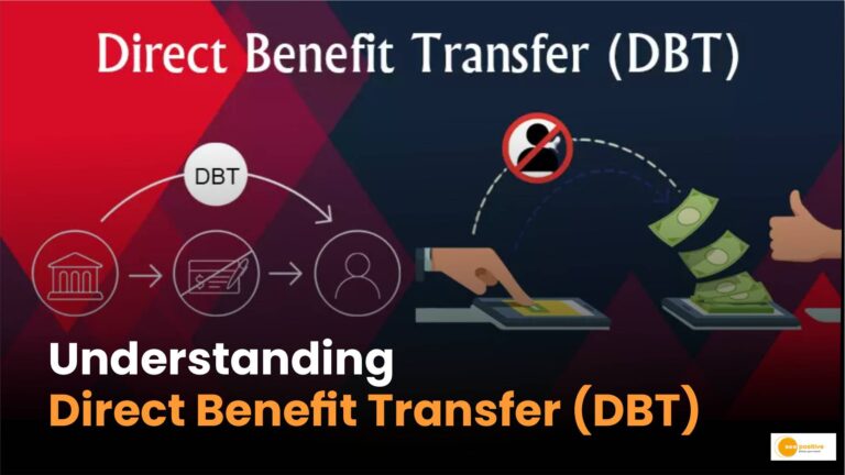 Direct Benefit Transfer in India (DBT): Policy, Impact & Challenges
